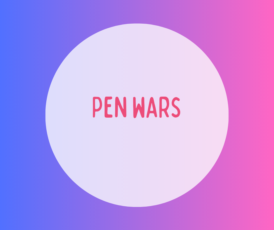 Pen Wars - Pre-made Pens