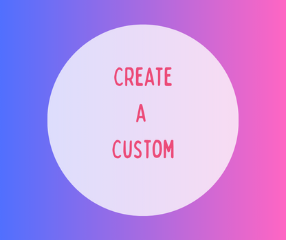 Create A Custom