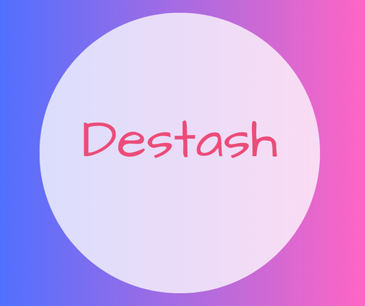 Destashing Items