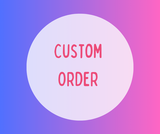 Custom Order